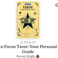 STEVEN BRIGHT IN FOCUS TAROT YOUR PERSONAL GUIDE BOOK EXPLAINING TAROT CARDS