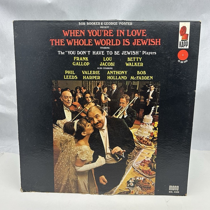 Comedy LP WHEN YOU'RE IN LOVE, THE WHOLE WORLD IS JEWISH Kapp label MONO VG+