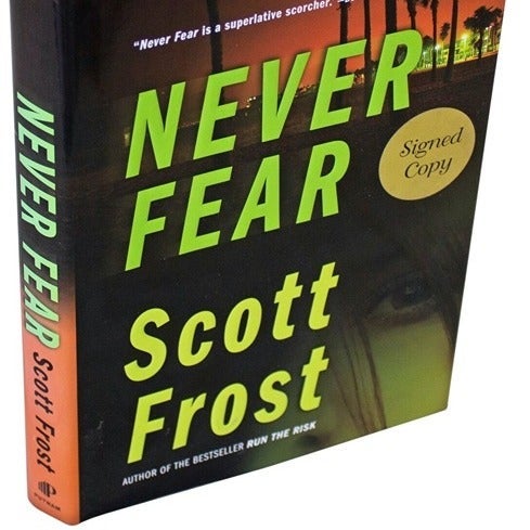 SCOTT FROST Never Fear SIGNED 1ST EDITION L.A. Serial Killer Thriller 2006 HC