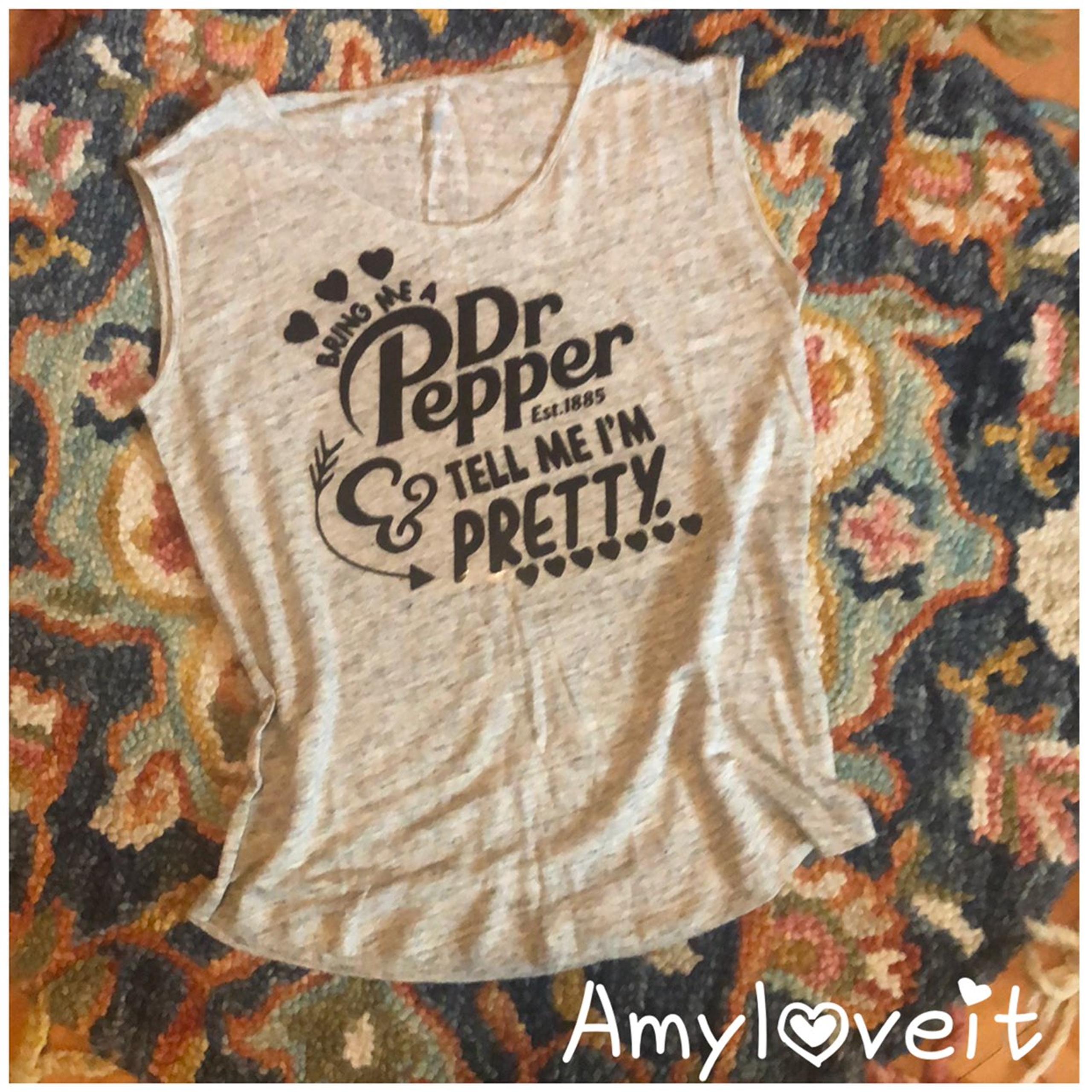 Bring Me A Dr Pepper Tell Me I’m Pretty