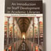An Introduction to Staff Development in Academic Libraries / Conner / LIKE NEW
