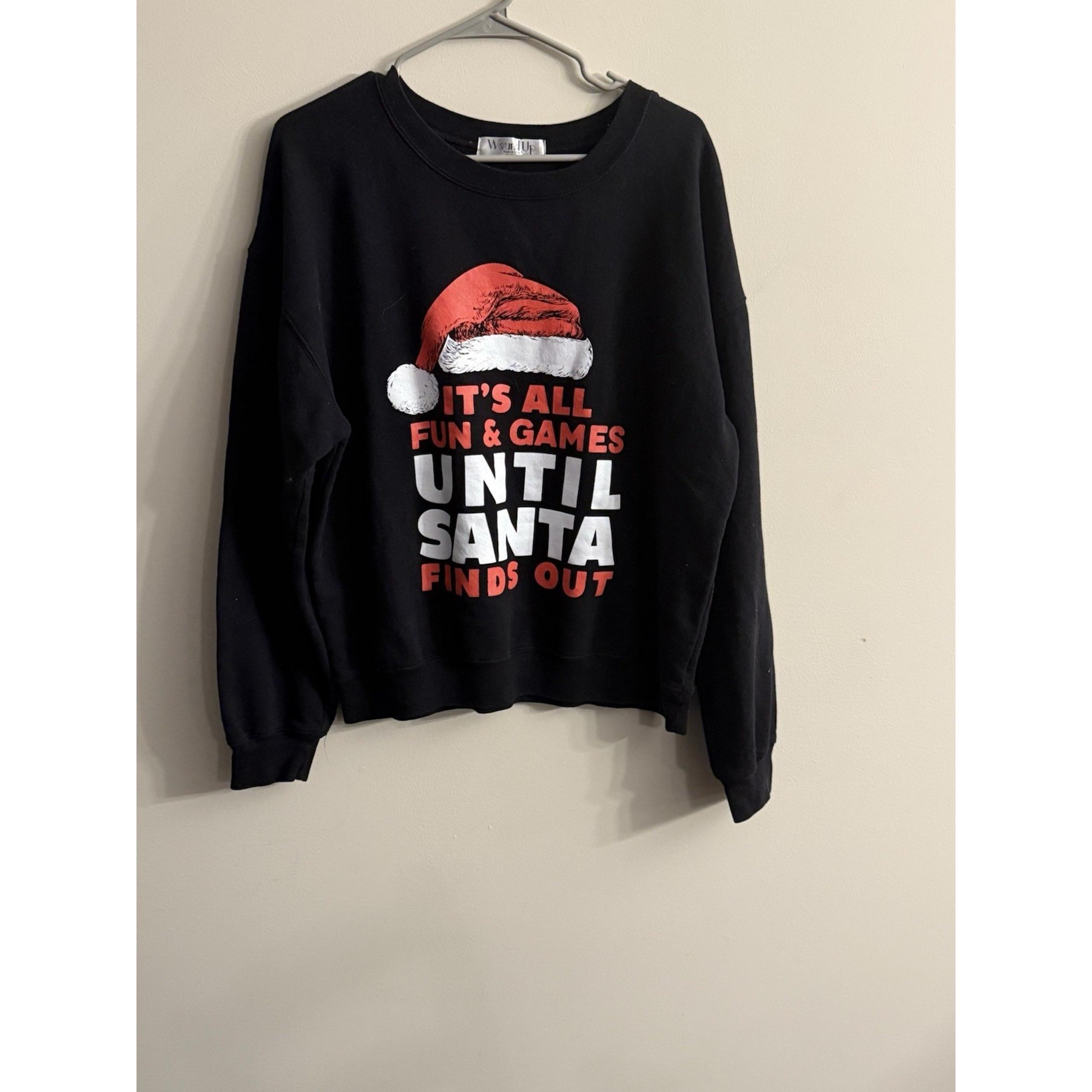 Wound Up "It's All Fun And Games Until Santa Finds Out" Christmas Sweatshirt...