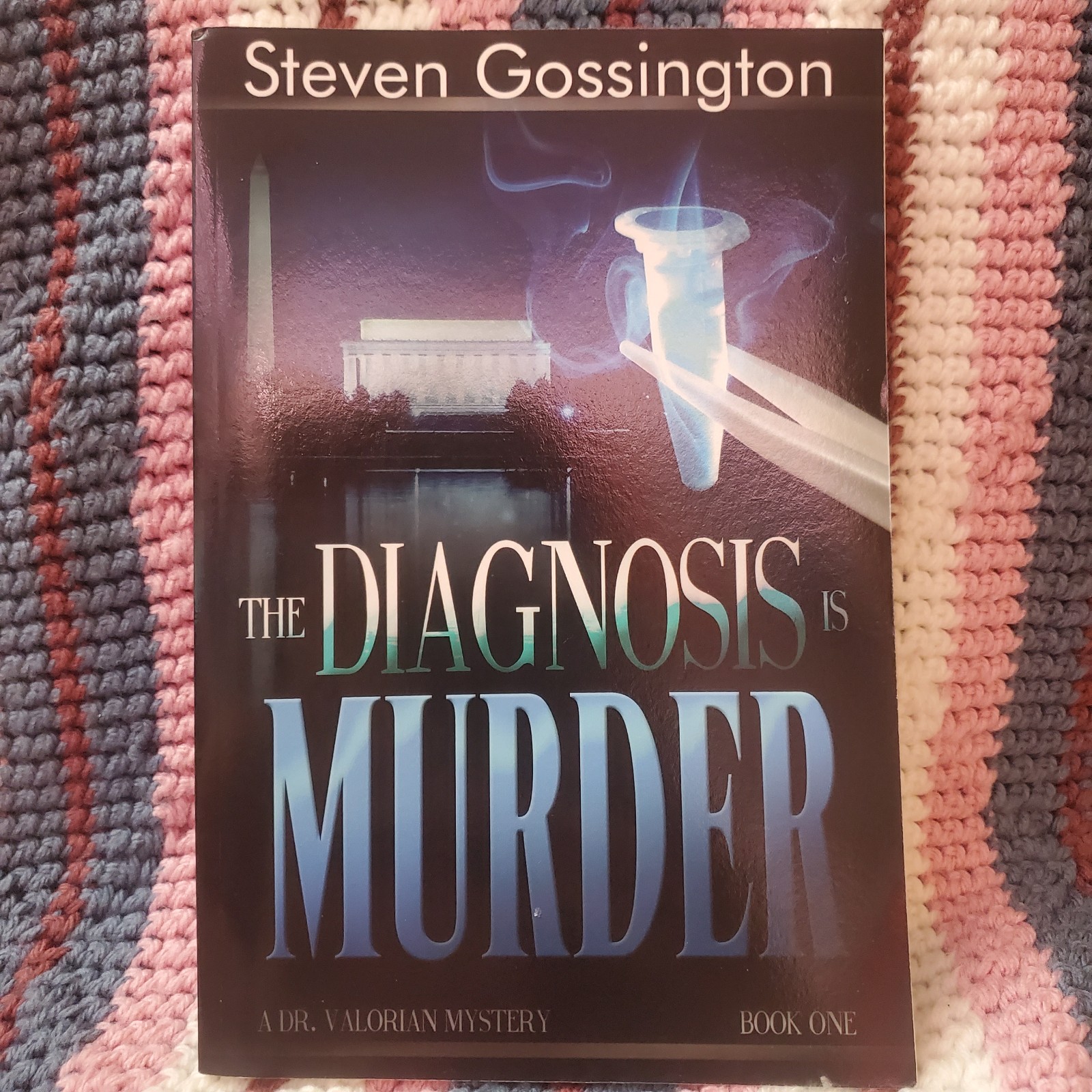 SIGNED The Diagnosis Is Murder A Dr. Valorian Mystery Volume 1 Steven Gossington