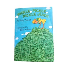 Pickle Pickle Pickle Juice Childrens Book Patty Wolcott Illustrat Blair Drawson