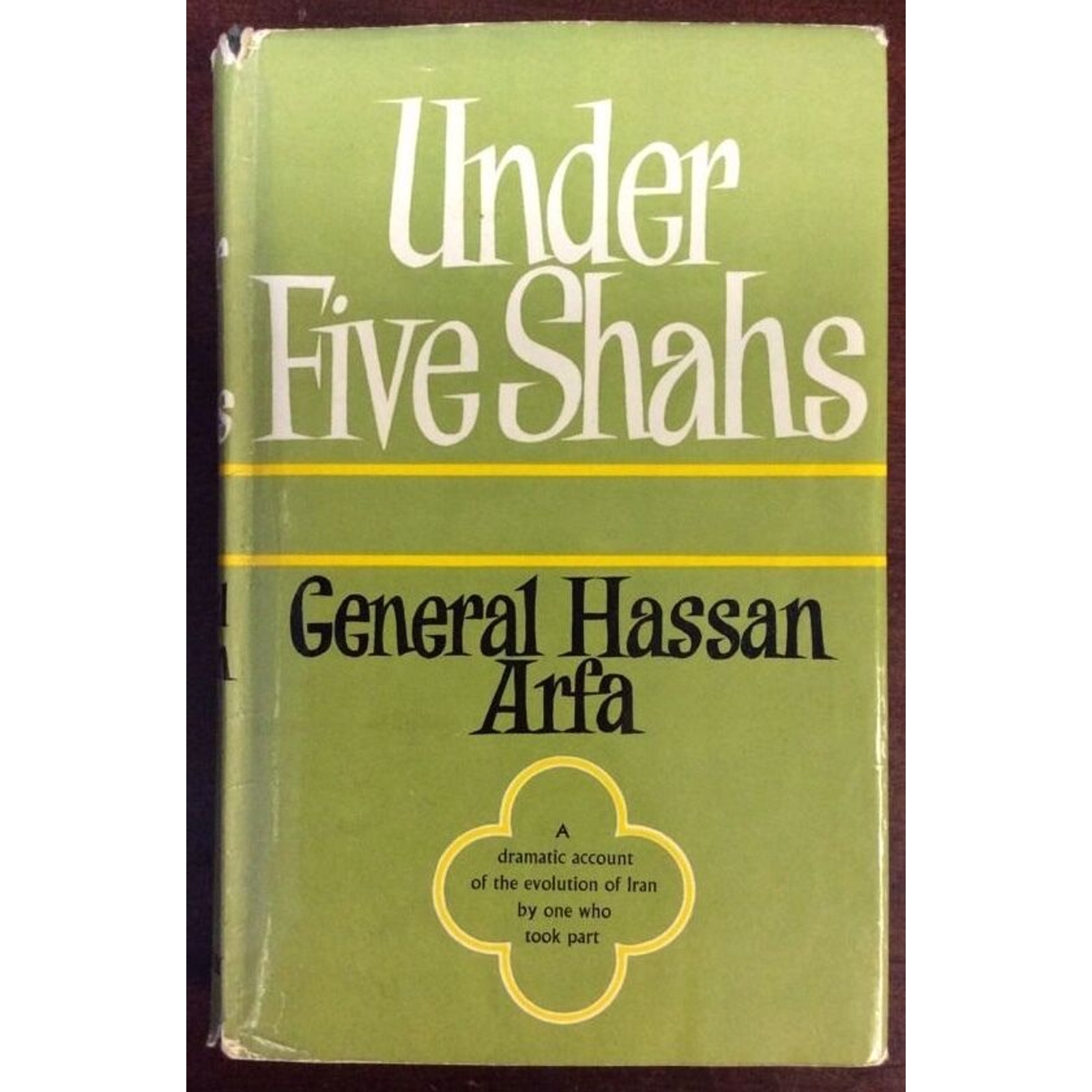 Under Five Shahs General Hassan Arfa 1964 Hardback John Murray BookGnu