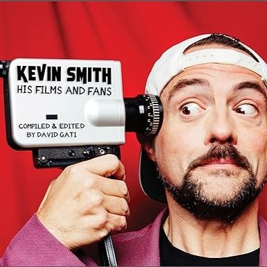 Kevin Smith: His Films and Fans Hardcover book