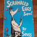 Dr Seuss 1st Ed Scrambled Egg Super! OOP