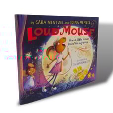 Loud Mouse: How a little mouse found her big voice