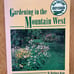 Gardening in the Mountain West books volumes 1 & 2 Barbara Hyde Garden Colorado
