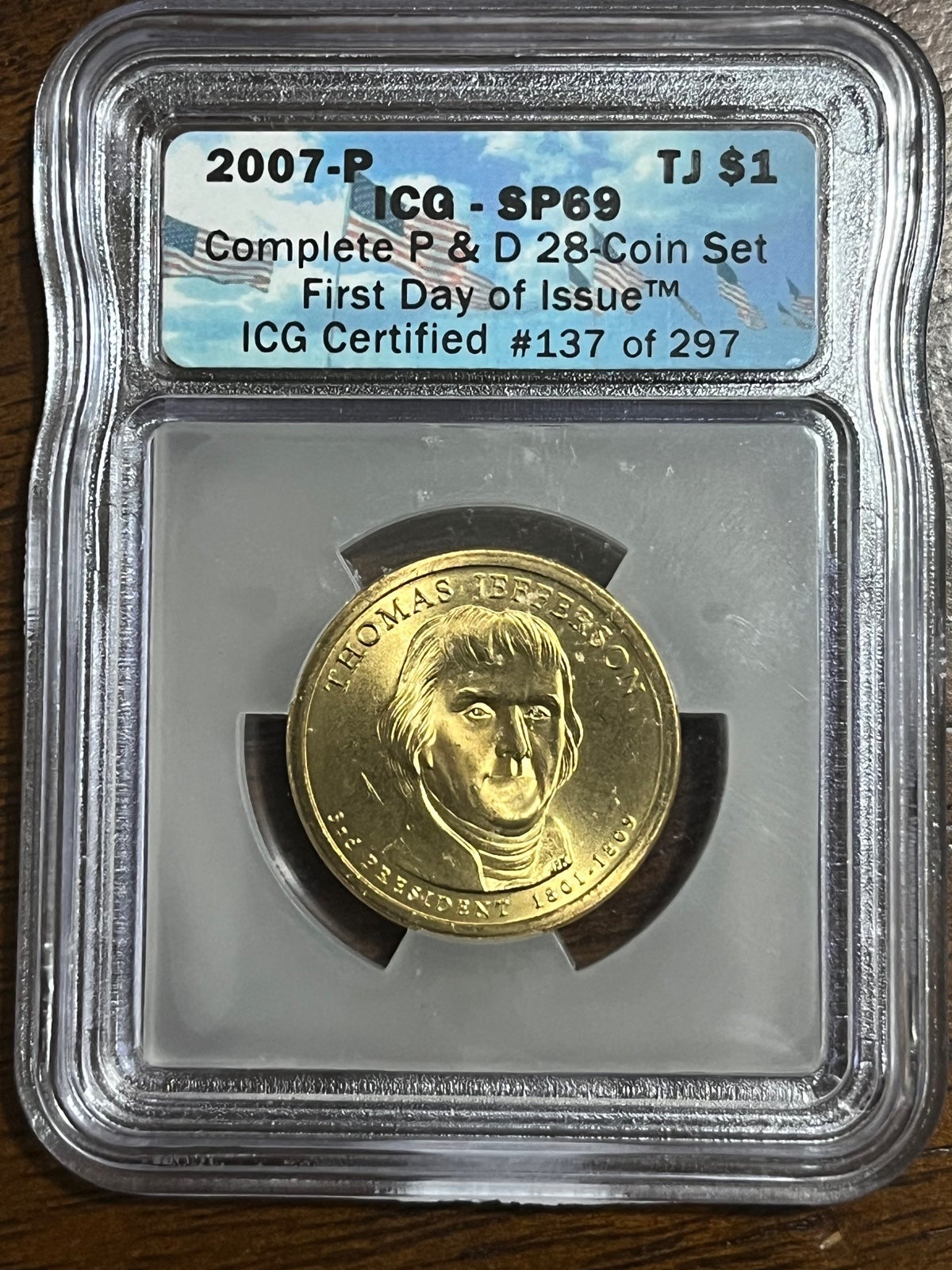 2007 P ICG SP69 1 Thomas Jeffferson First Day of Issue Presidential Dollar