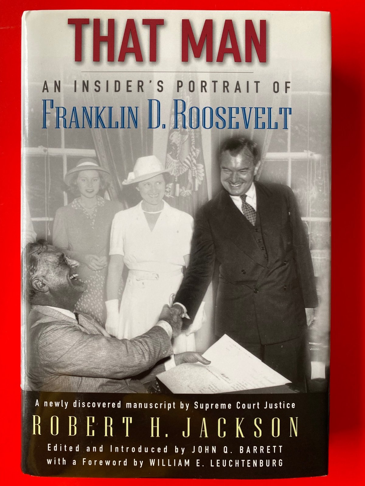 Author's Signature That Man: An Insider's Portrait of Franklin D. Roosevelt