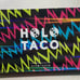 Holo Taco Electric Holos Collection