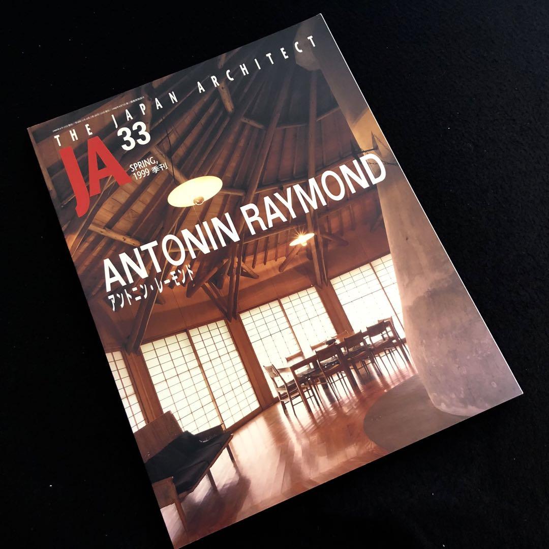 Antonin Raymond Special Issue JA No. 33 Spring 1999 1999 Shin-chuken-sha