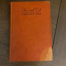 Vintage 1931 Copy of Kiss and Tell by Lillian Day, Very Rare