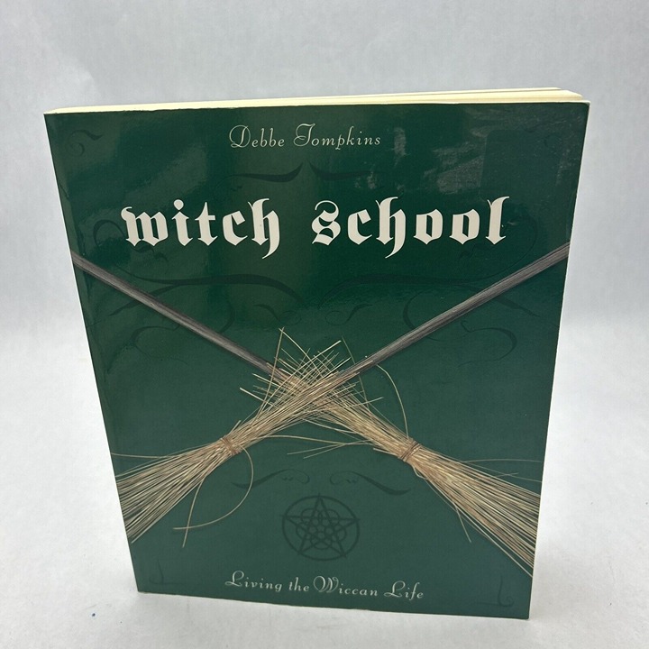 Witch School: Living the Wiccan Life by Tompkins, Debbe