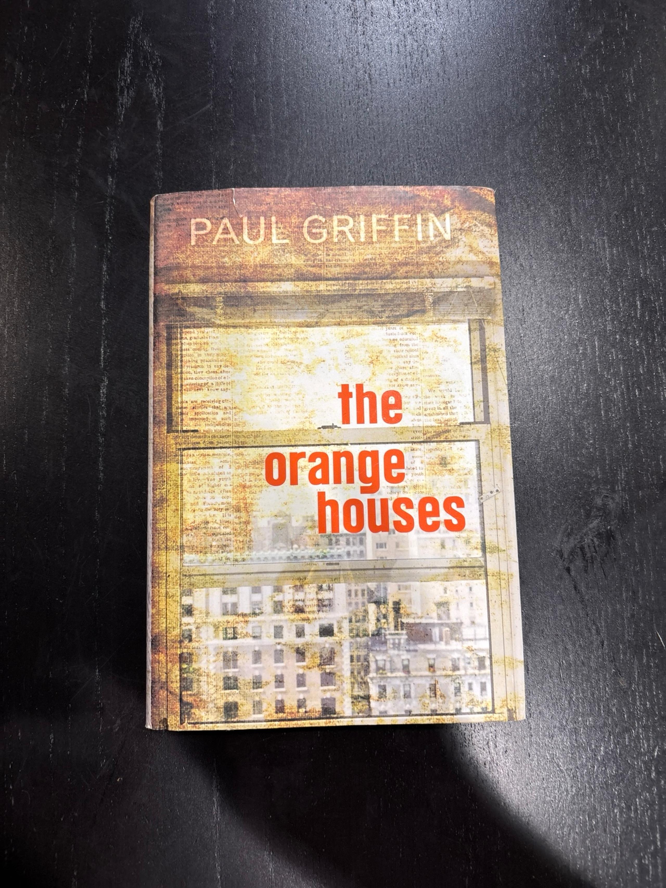 The Orange Houses by Paul Griffin hardcover book dustjacket 2009
