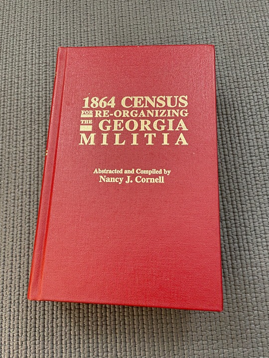 The 1864 Census for Re-Organizing the Georgia Militia