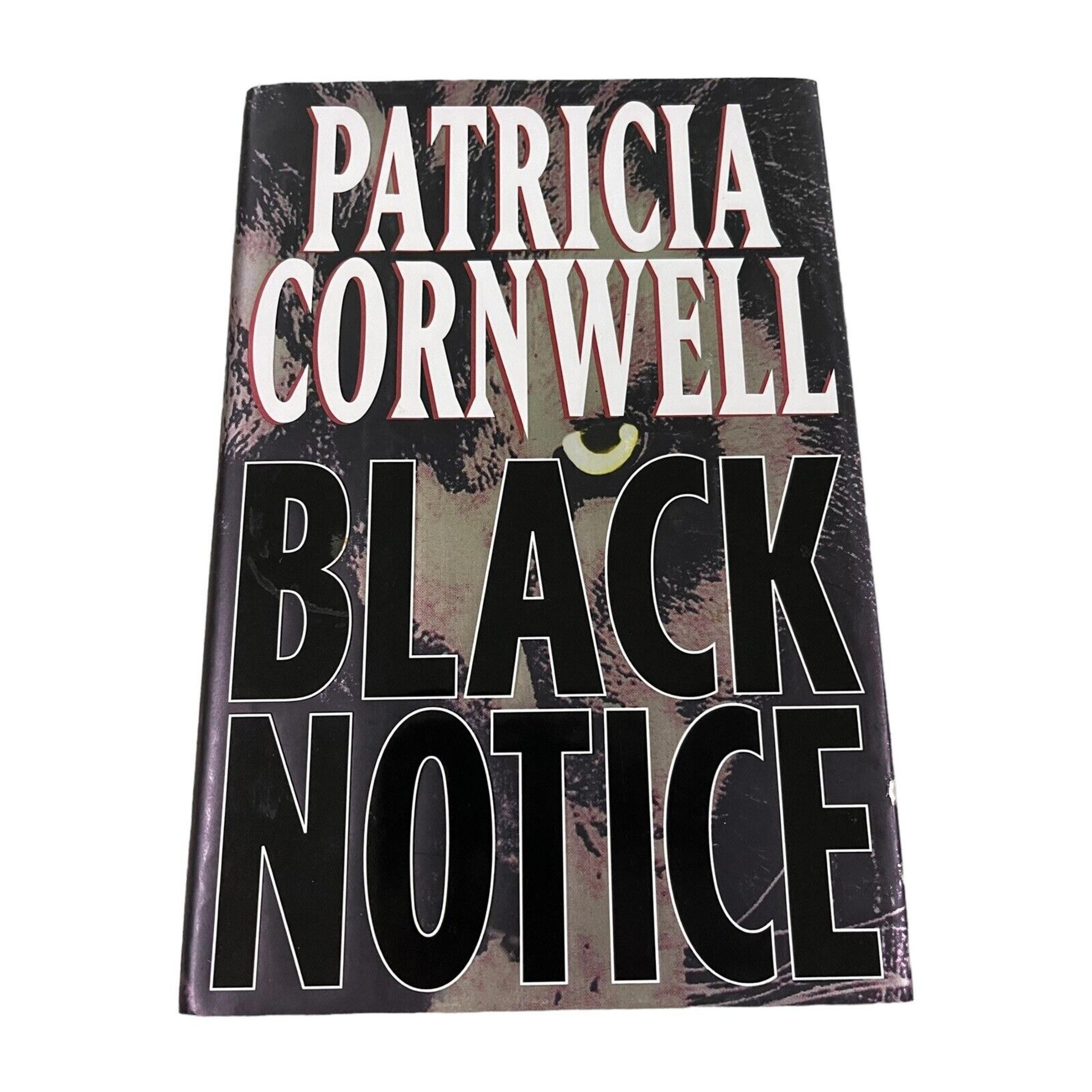 Kay Scarpetta Ser.: Black Notice by Patricia Cornwell (1999, Hardcover)