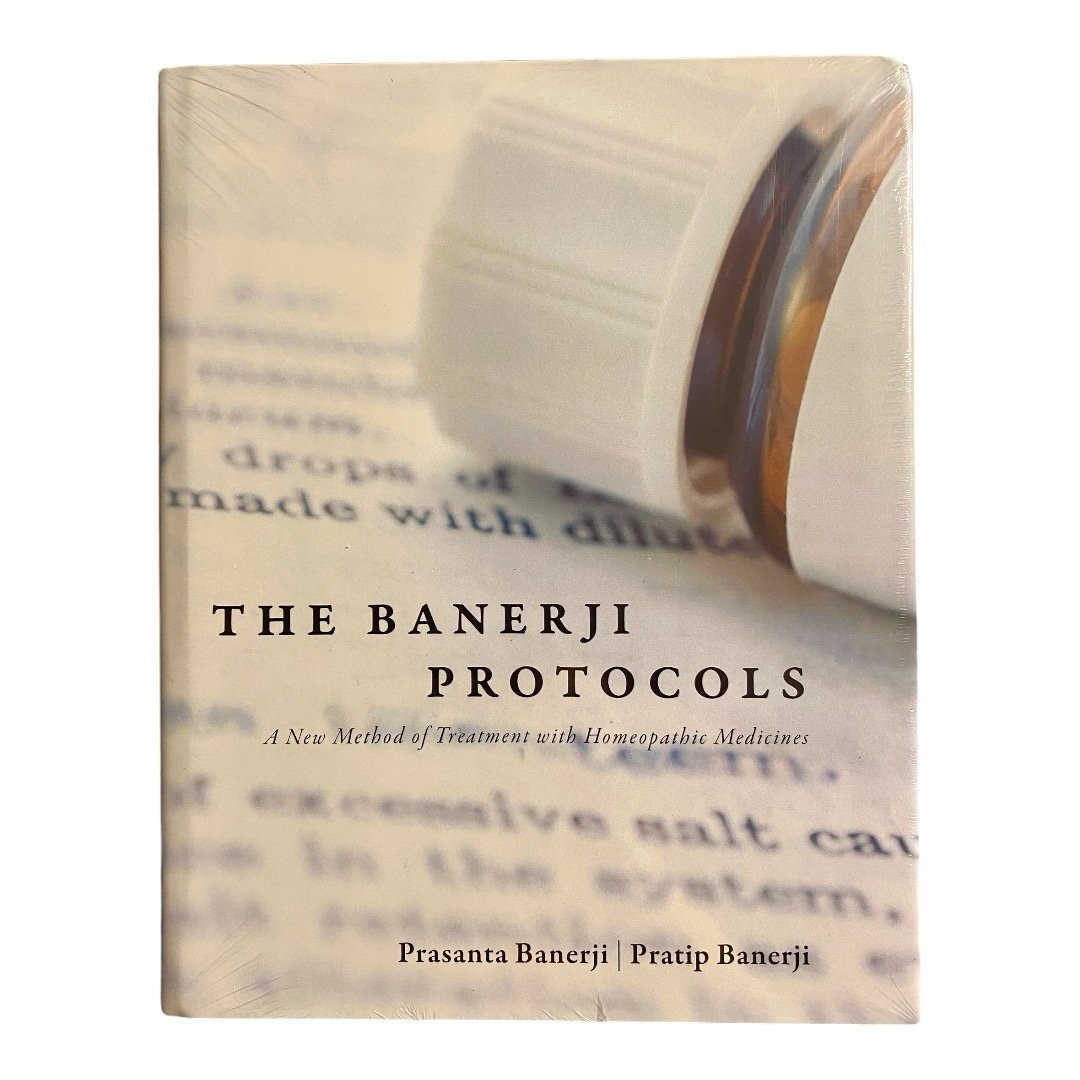 THE BANERJI PROTOCOLS, A NEW METHOD OF TREATMENT W/HOMEOPATHIC MEDICINES Banerji