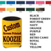 50 - Custom Screen Printed Koozies / Foam Can Cooler