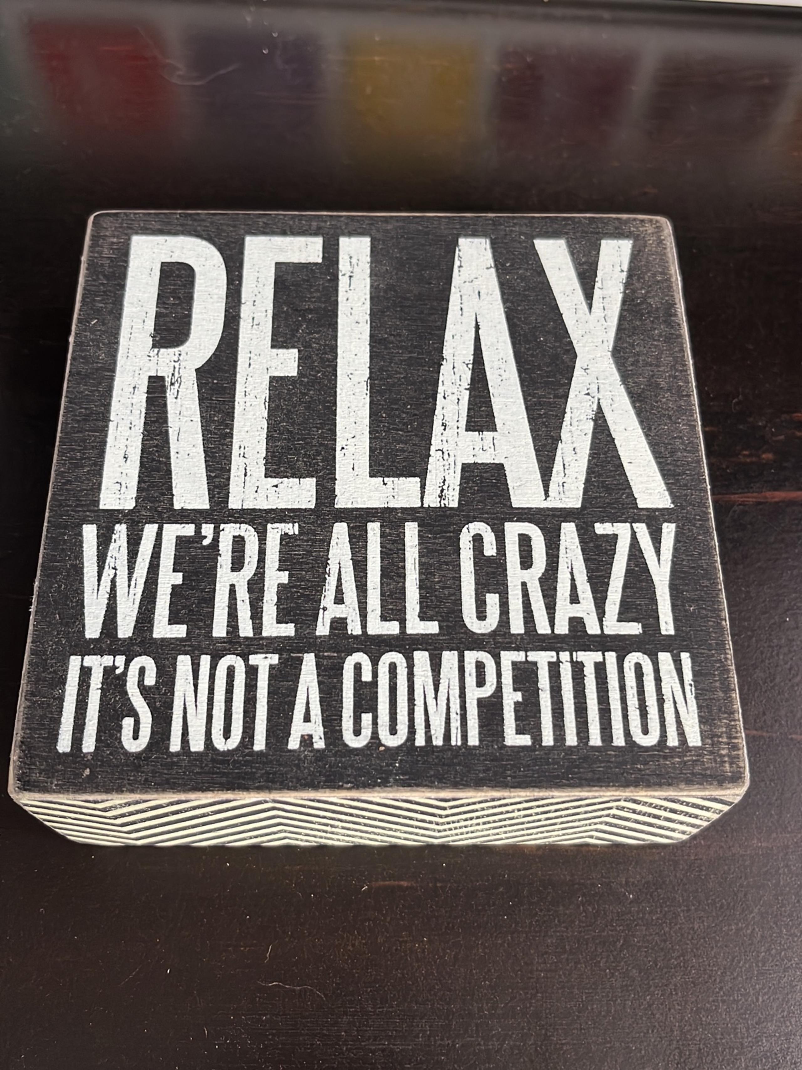 Relax sign - Primitives by Kathy
