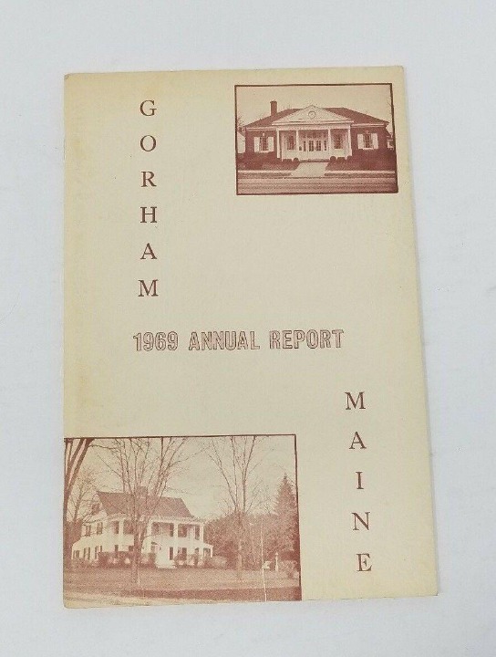 Annual Report of The Town of Gorham Maine 1969 Cumberland County Financials