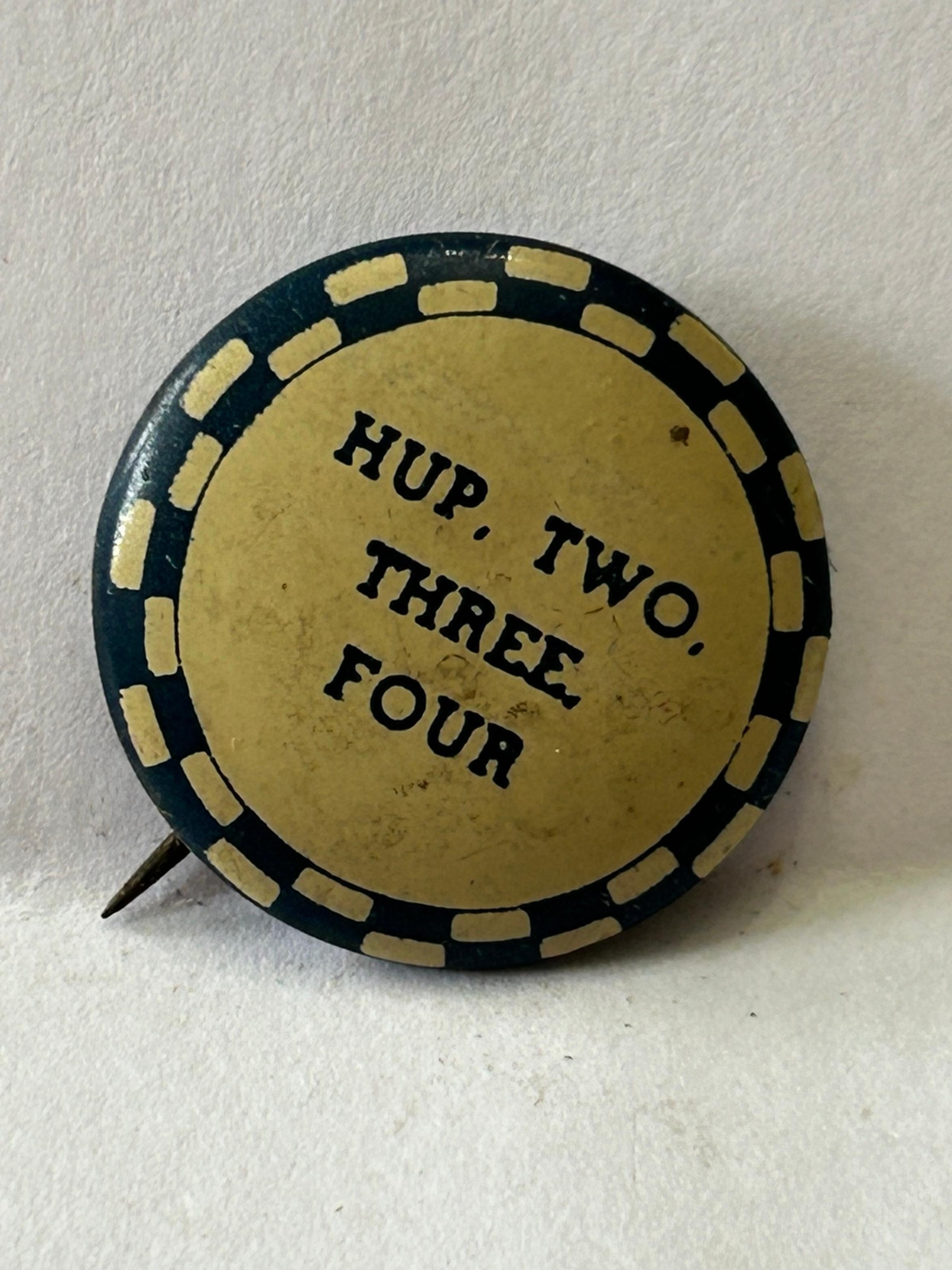 Hup Two Three Four - Vintage Pinback Button - 3/4 inch - 1950's Blue/White