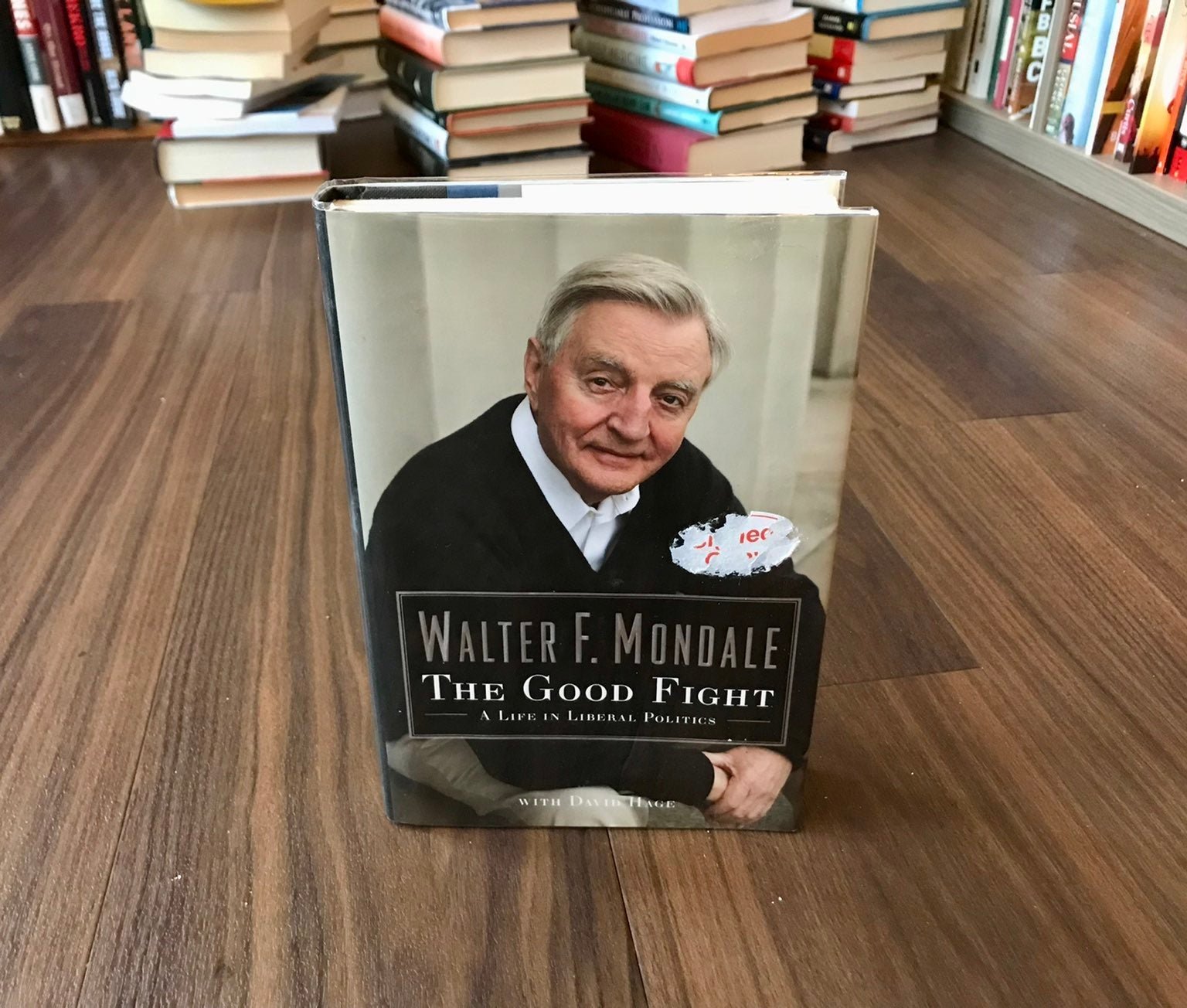 SIGNED — The Good Fight: A Life in Liberal Politics by Walter F. Mondale