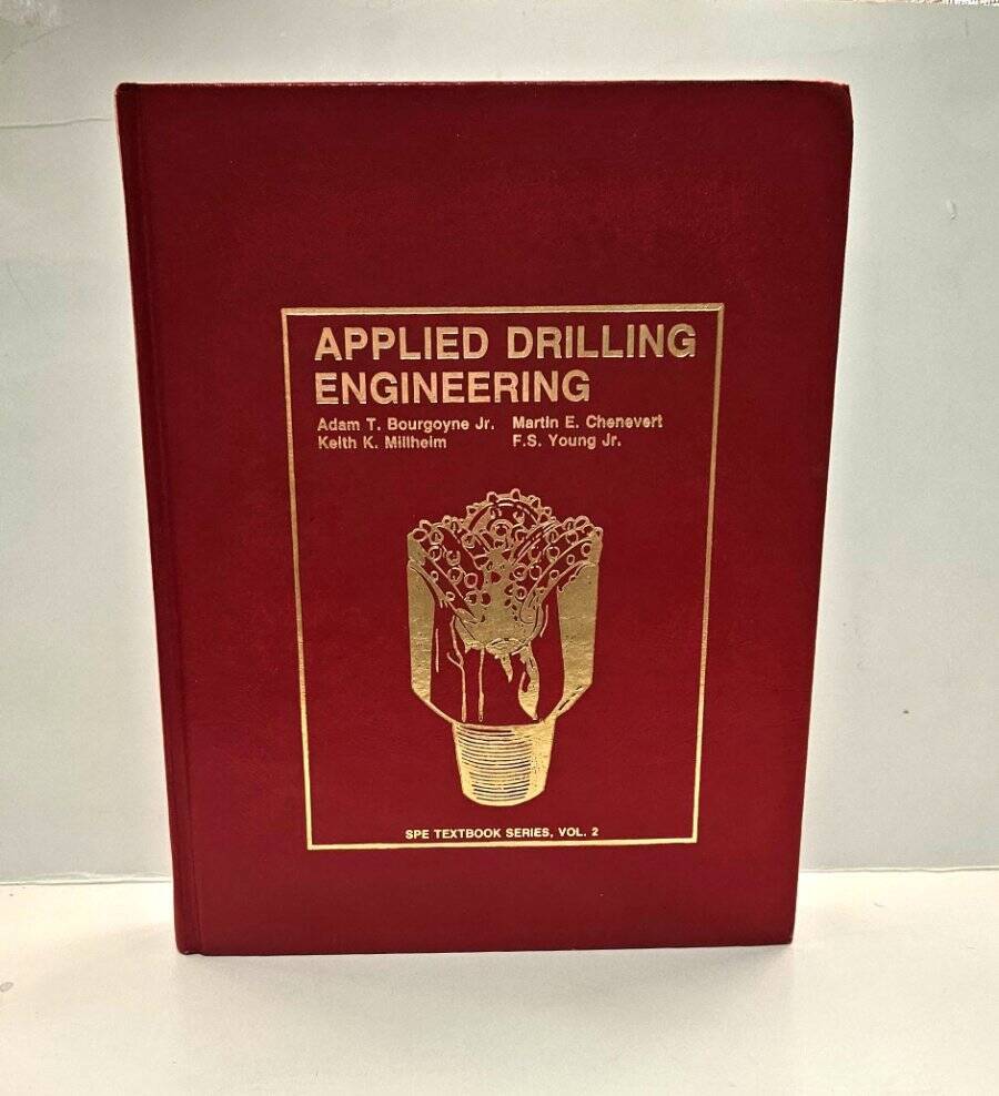 Applied Drilling Engineering SPE Textbook Series Vol 2 1986 Hardcover Bourgoyne