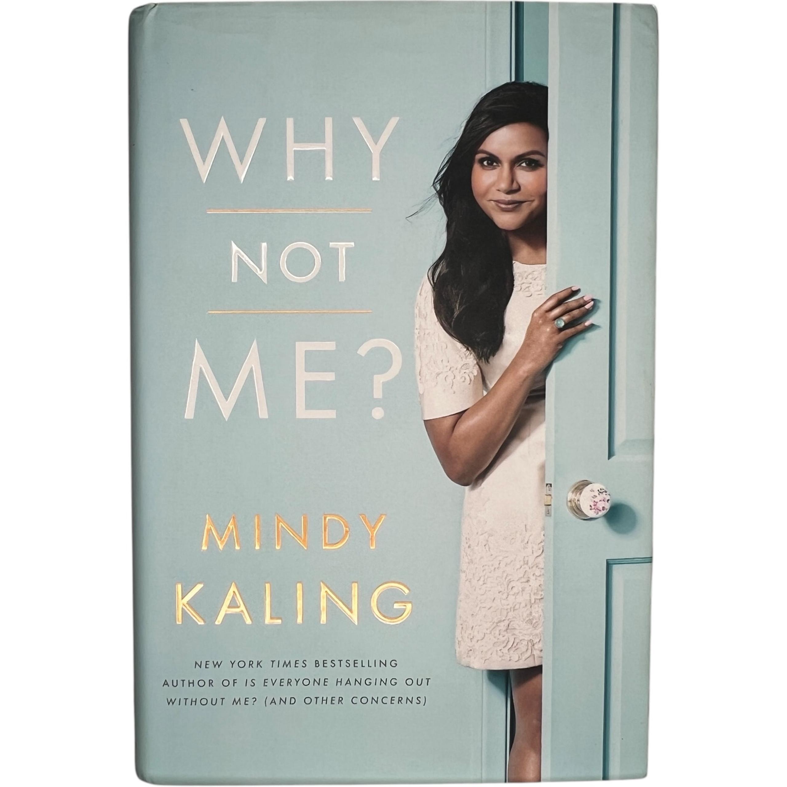 Why Not Me? by Mindy Kaling - Hardcover Edition - Memoir