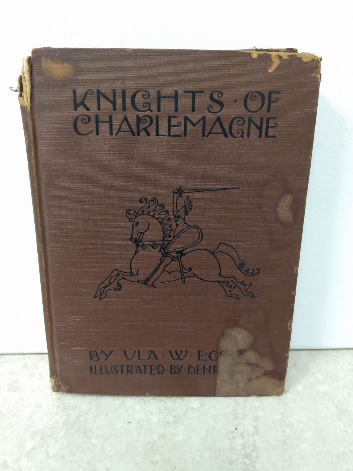 Knights of Charlemagne 1928 First Edition Book