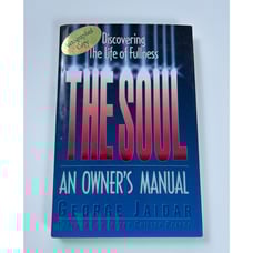 The Soul: An Owner’s Manual - Discovering the Life Of By George Jadair Autograph