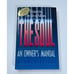 The Soul: An Owner’s Manual - Discovering the Life Of By George Jadair Autograph