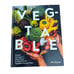 Veg-Table: Recipes, Techniques, and Plant Science for Big-Flavored Cookbook