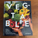 Veg-Table: Recipes, Techniques, and Plant Science for Big-Flavored Cookbook