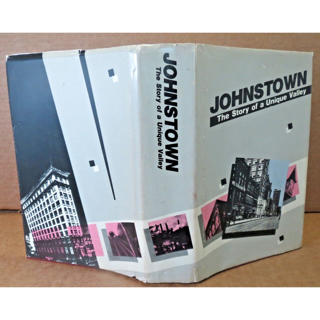 Johnstown: The Story of a Unique Valley HC 1984 Comprehensive Historical