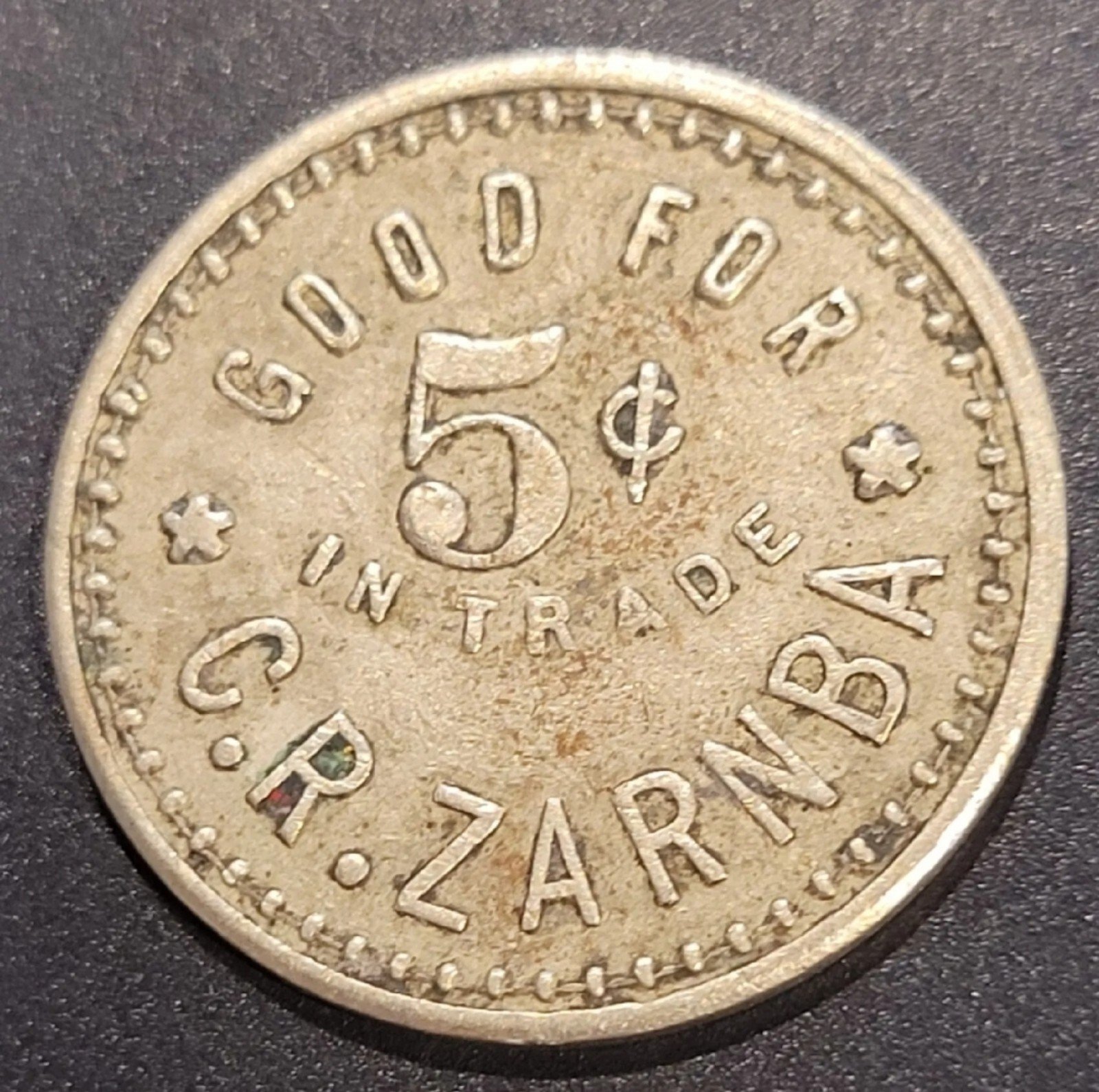 1900s C. R. ZARNBA GOOD FOR 5 CENTS IN TRADE ~ BBC COMPY. POOL TOKEN
