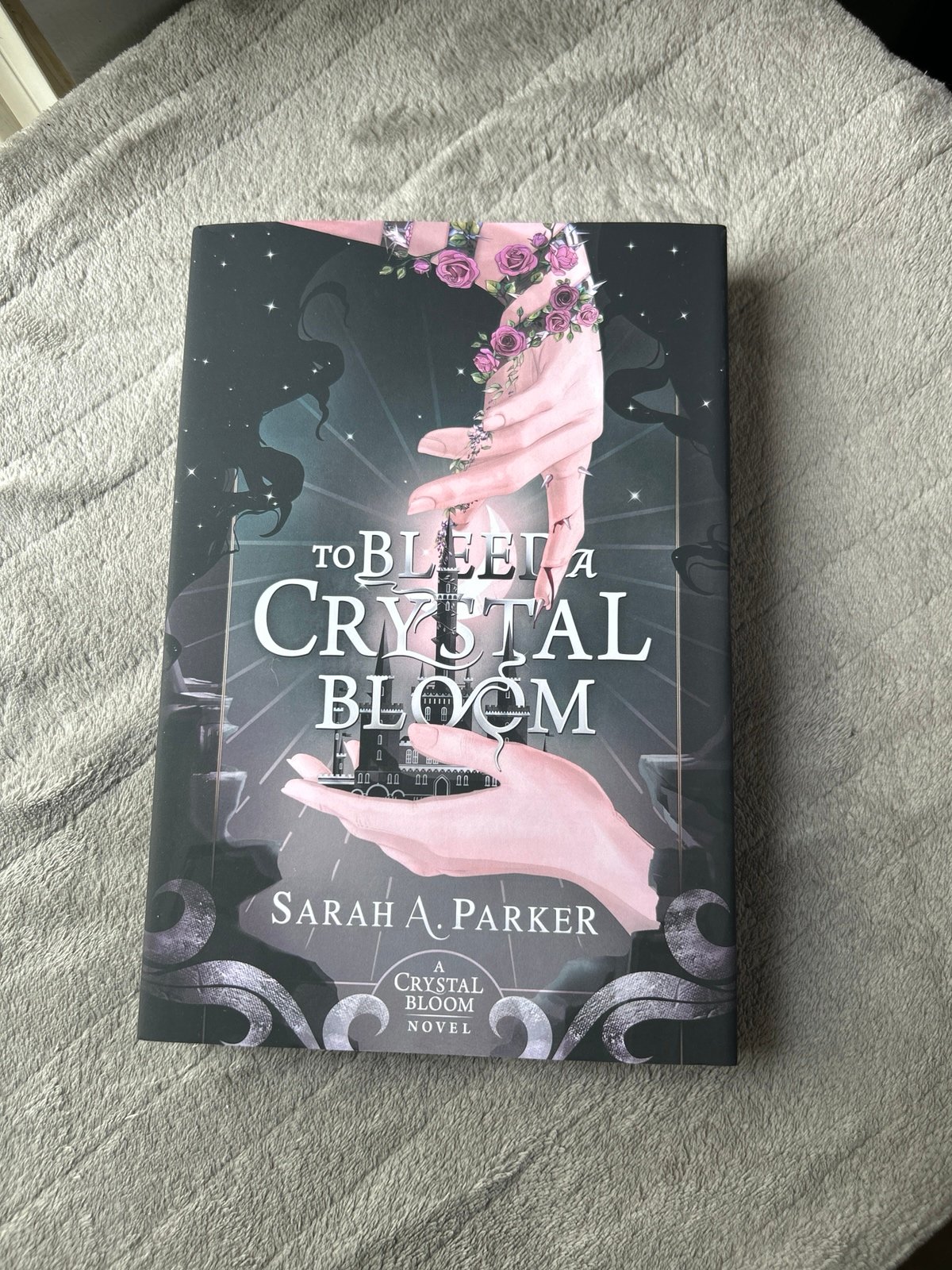 To Bleed A Crystal Bloom Hardcover by Sarah A. Parker