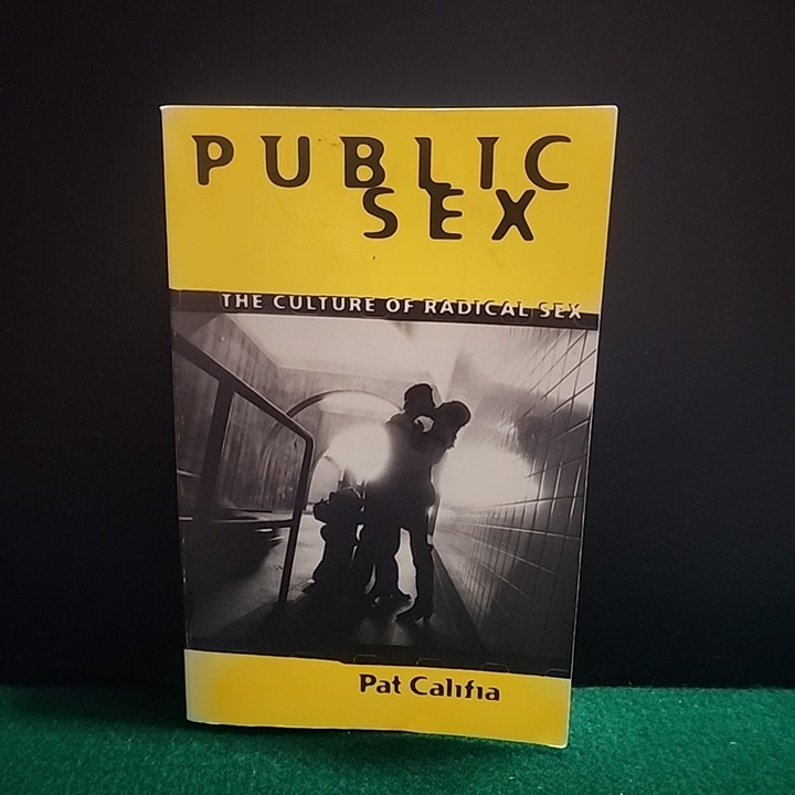Public S*x:The Culture of Radical S*x Pat Califia - 1994 first edition