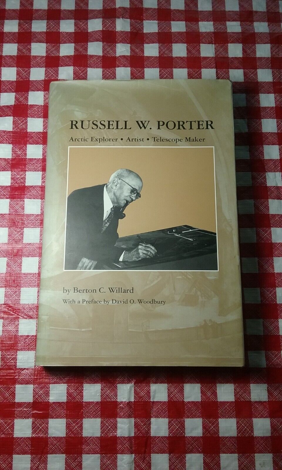 Russell W. Porter: Arctic Explorer, Artist, Telescope Maker Author Signed