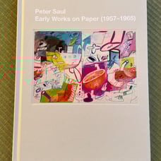 PETER SAUL Peter Saul Early Works Exhibition Catalogue