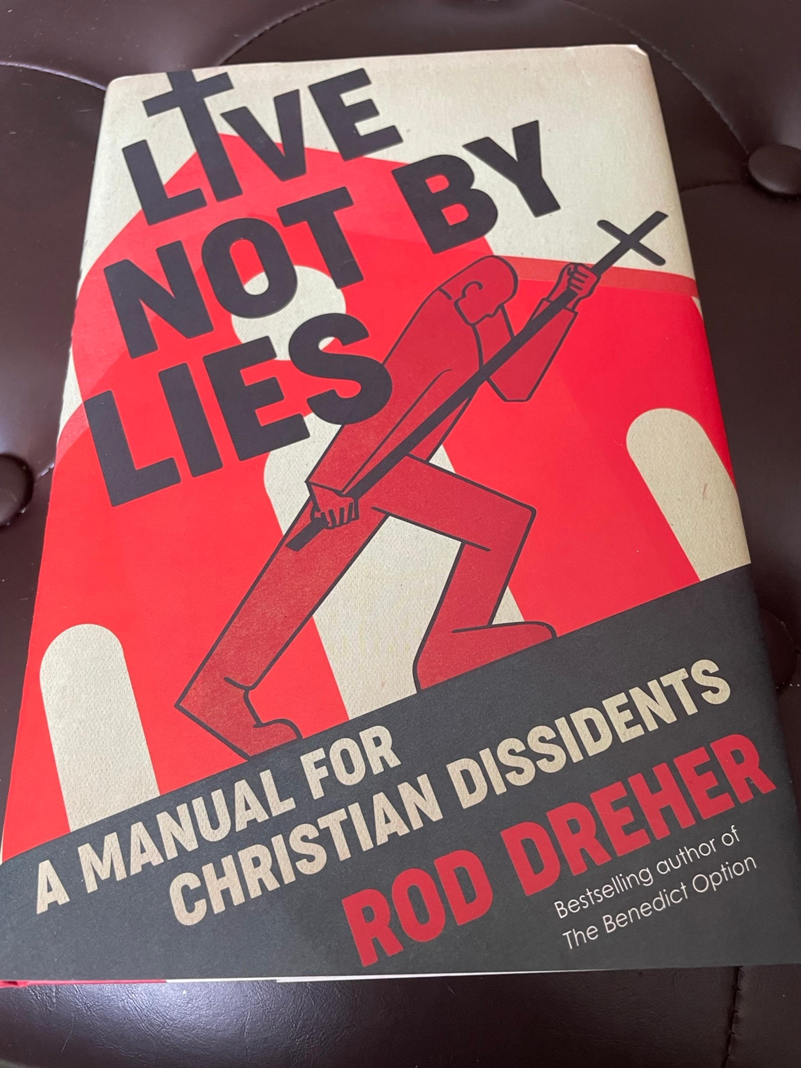 Live Not By Lies  -  A Manual For Christian Dissidents
