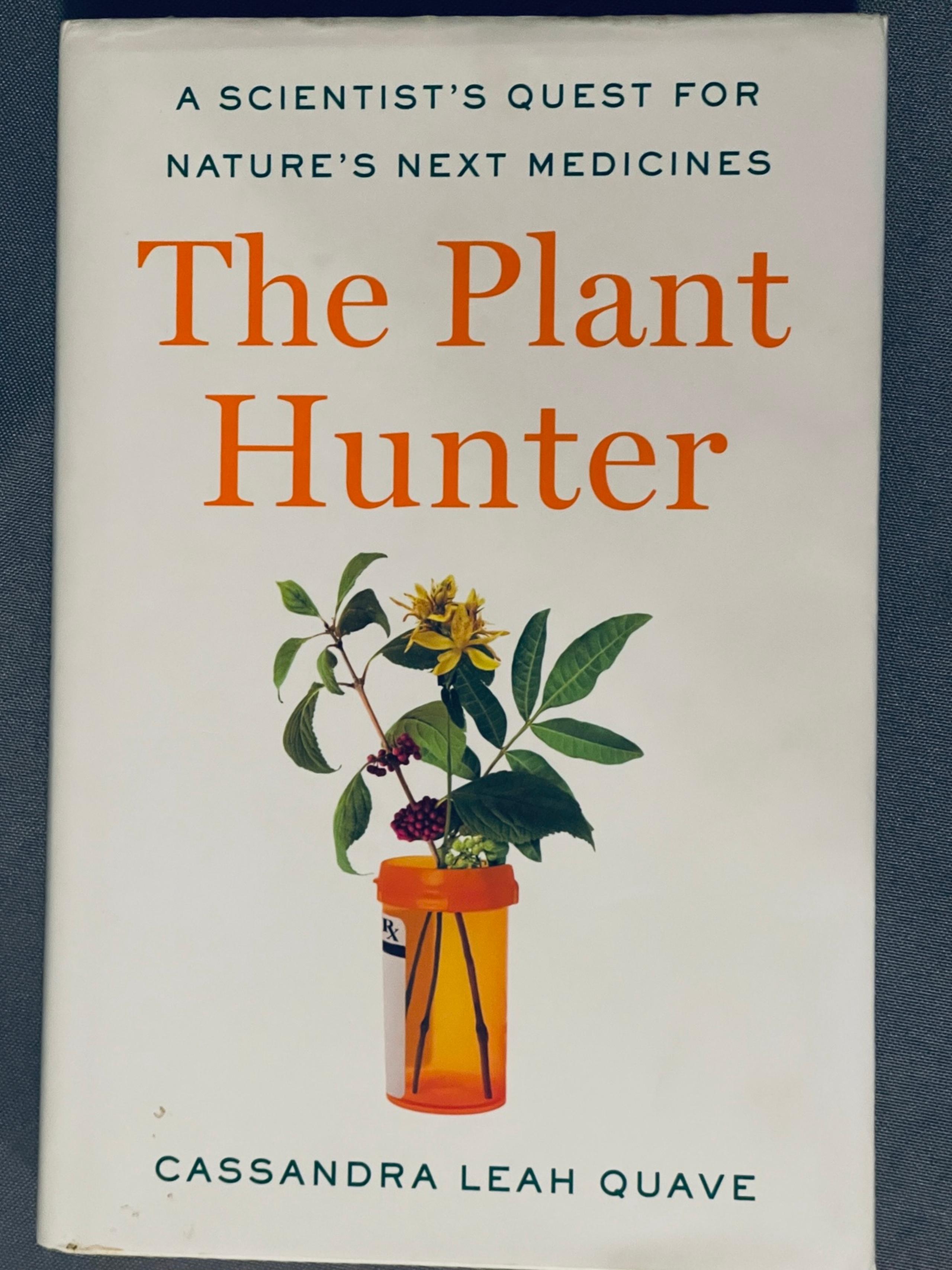The Plant Hunter by Cassandra Leah Quave