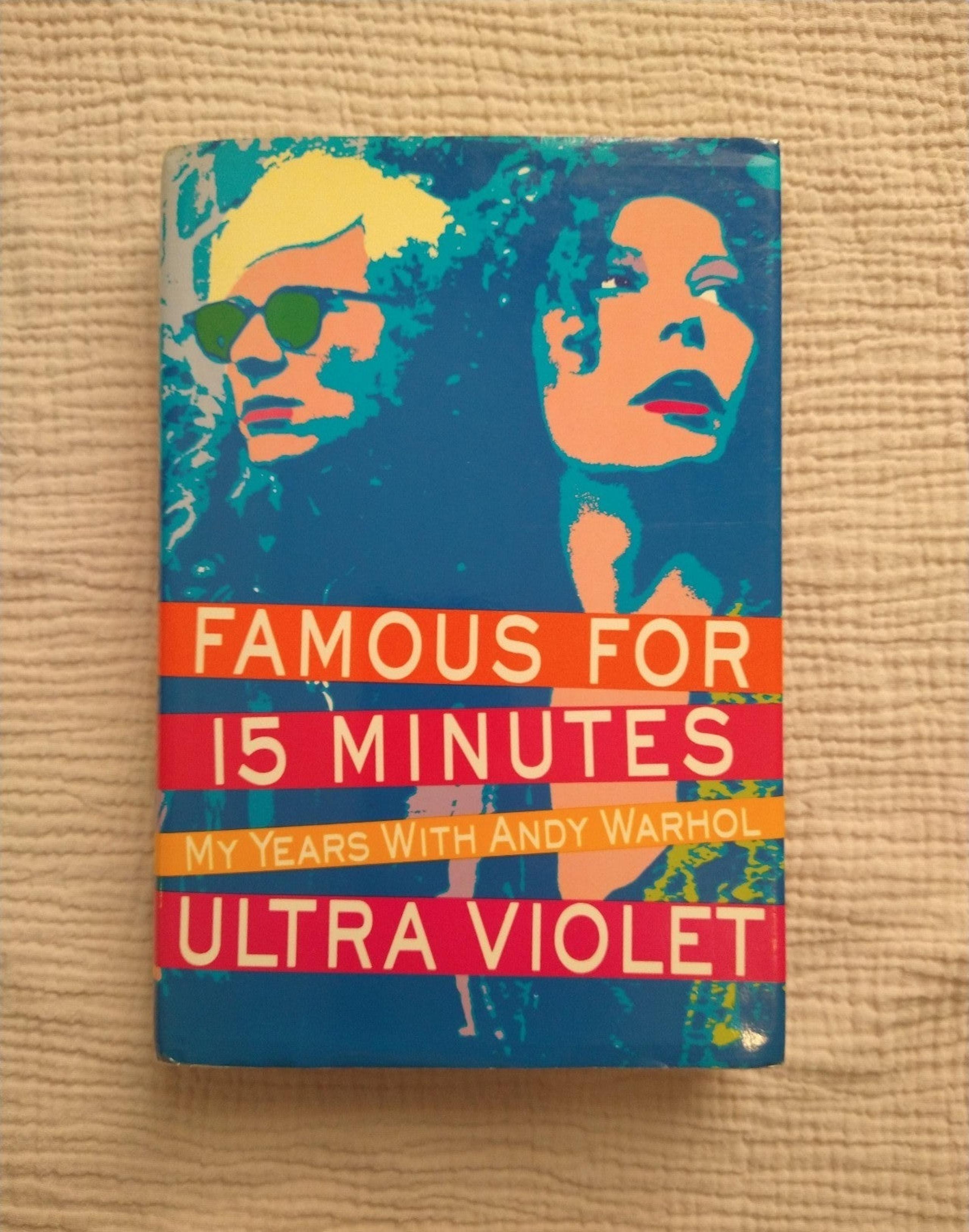 Famous for 15 minutes by Ultra Violet