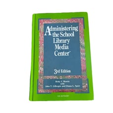 Administering the School Library Media Center 3rd Edition by Morris
