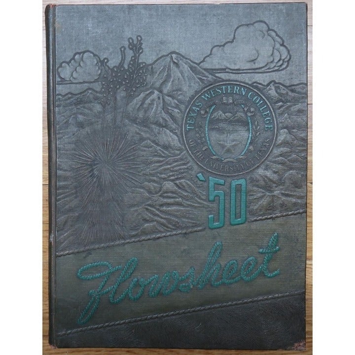 1950 TEXAS WESTERN COLLEGE FLOWSHEET YEARBOOK 1st YEAR NEW NAME EL PASO V1-1