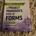 A Project Manager's Book of Forms: A Companion to the PMBOK Guide
