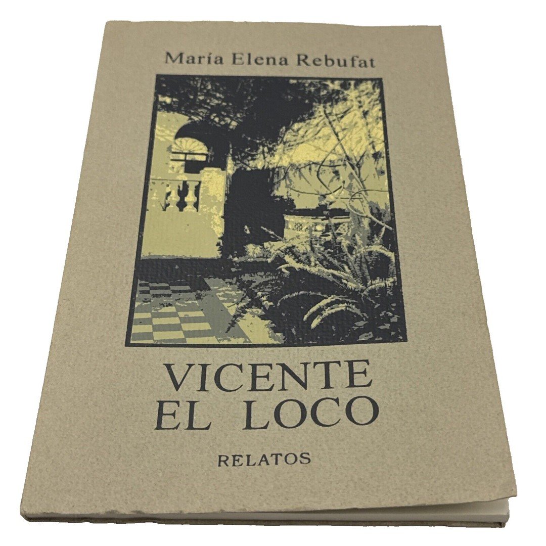 Vicente el Loco by María Elena Rebufat | 1998 Paperback | Spanish Short Stories