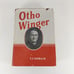 Otho Winger by V.F. Schwalm 1952 Brethren Publishing House Illust HCDJ Signed