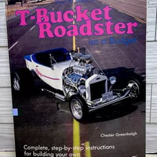 How To Build A T Bucket Roadster On A Budget Chester Greenhalgh
